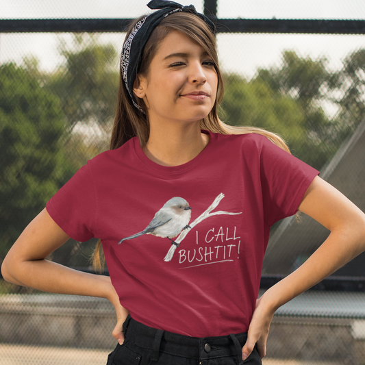 I Call Bushtit T-Shirt