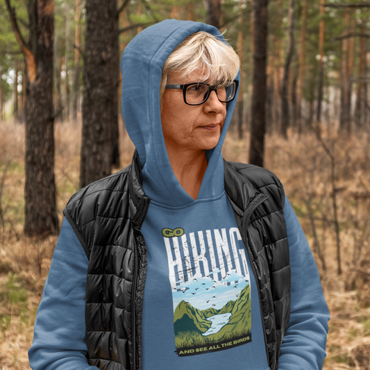 Go Hiking & See All the Birds Hoodie