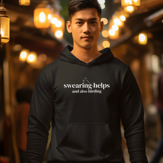 Swearing Helps (and Also Birding) Hoodie