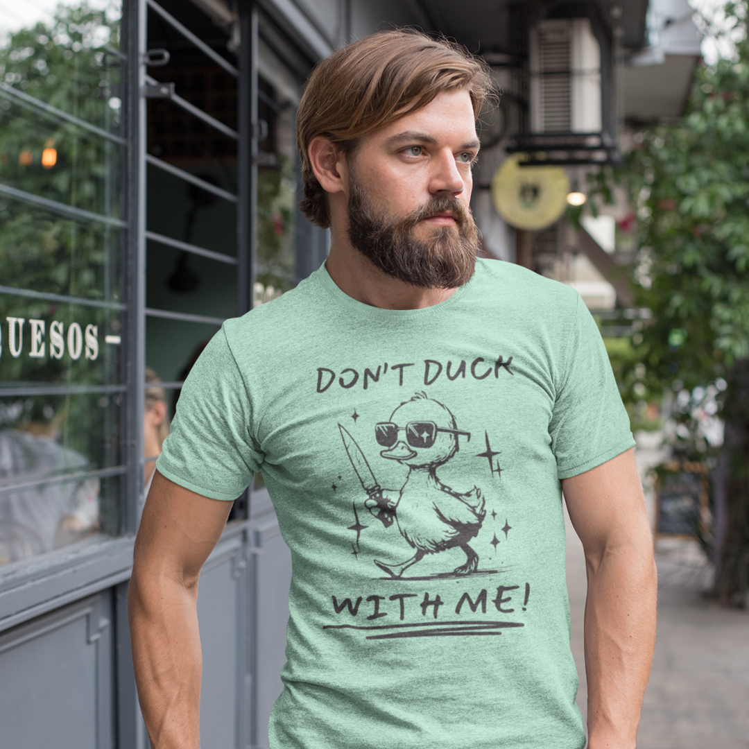 Don't Duck With Me T-Shirt