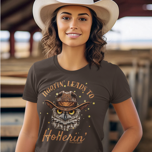 Hootin' Leads to Hollerin' T-Shirt