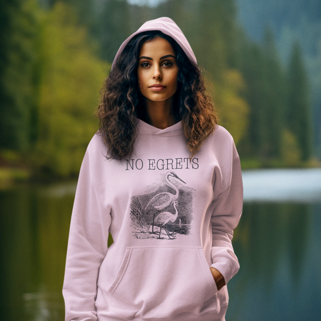 No Egrets Hoodie