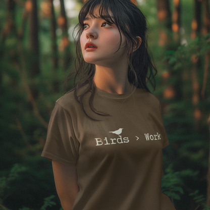 Birds are Better Than Work T-Shirt