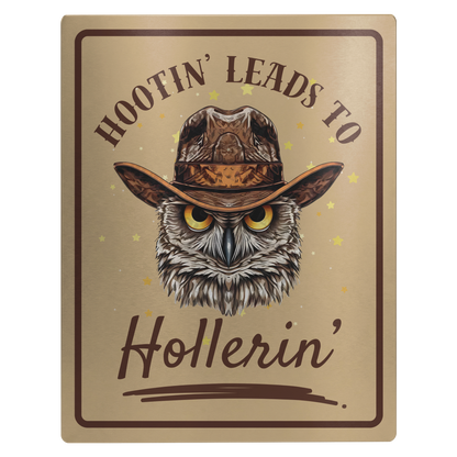 Hootin_Leads_to_Hollerin_Metal_Sign_11_11x14_V_Main_Mockup.png_15803198