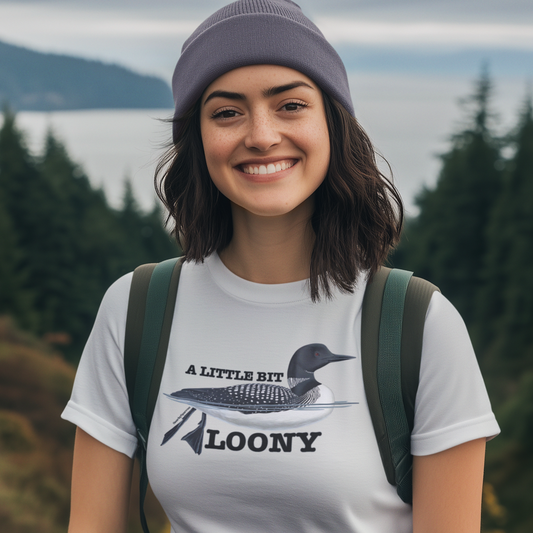 A Little Bit Loony T-Shirt