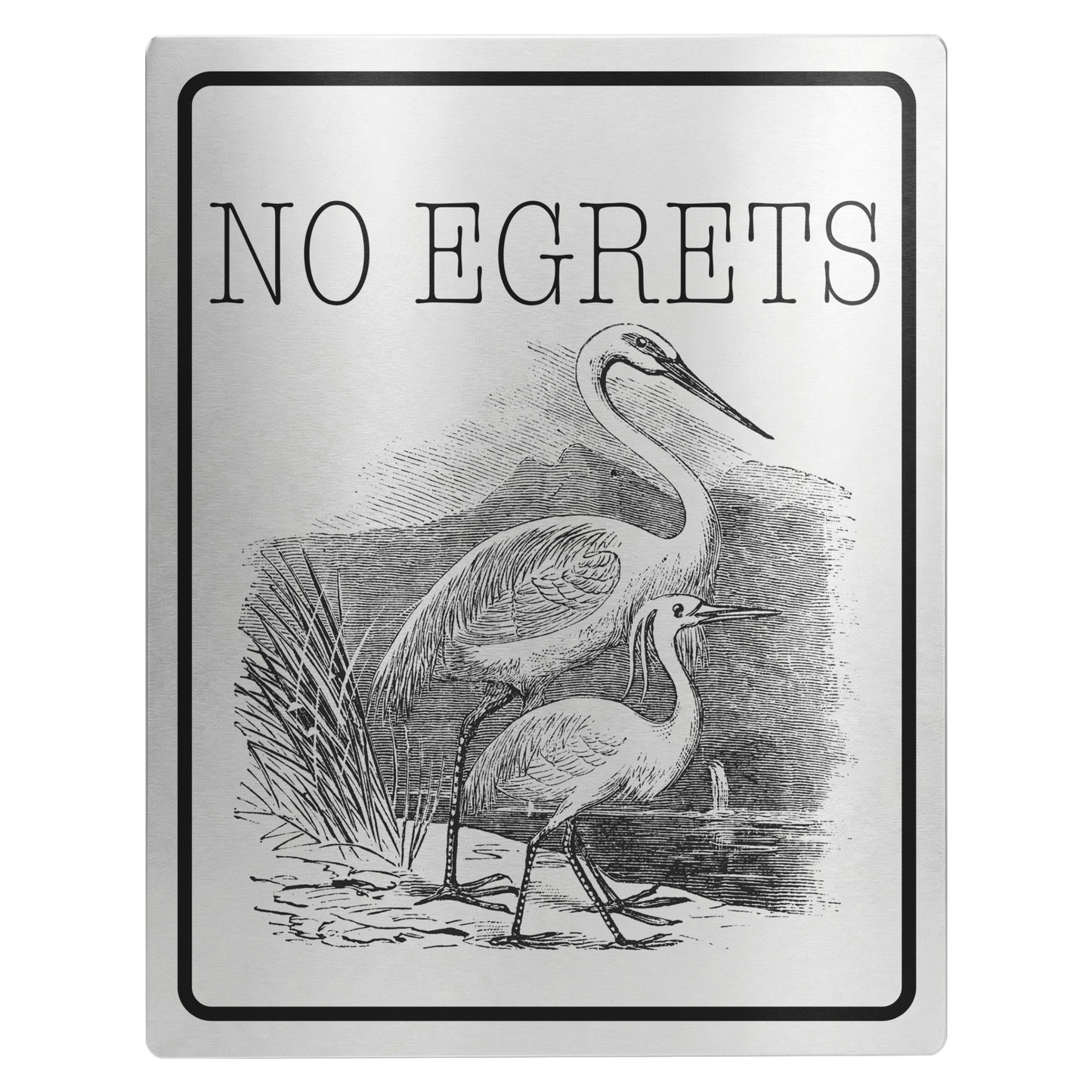 No_Egrets_Metal_Sign_11x14_11x14_V_Main_Mockup.png_15804649