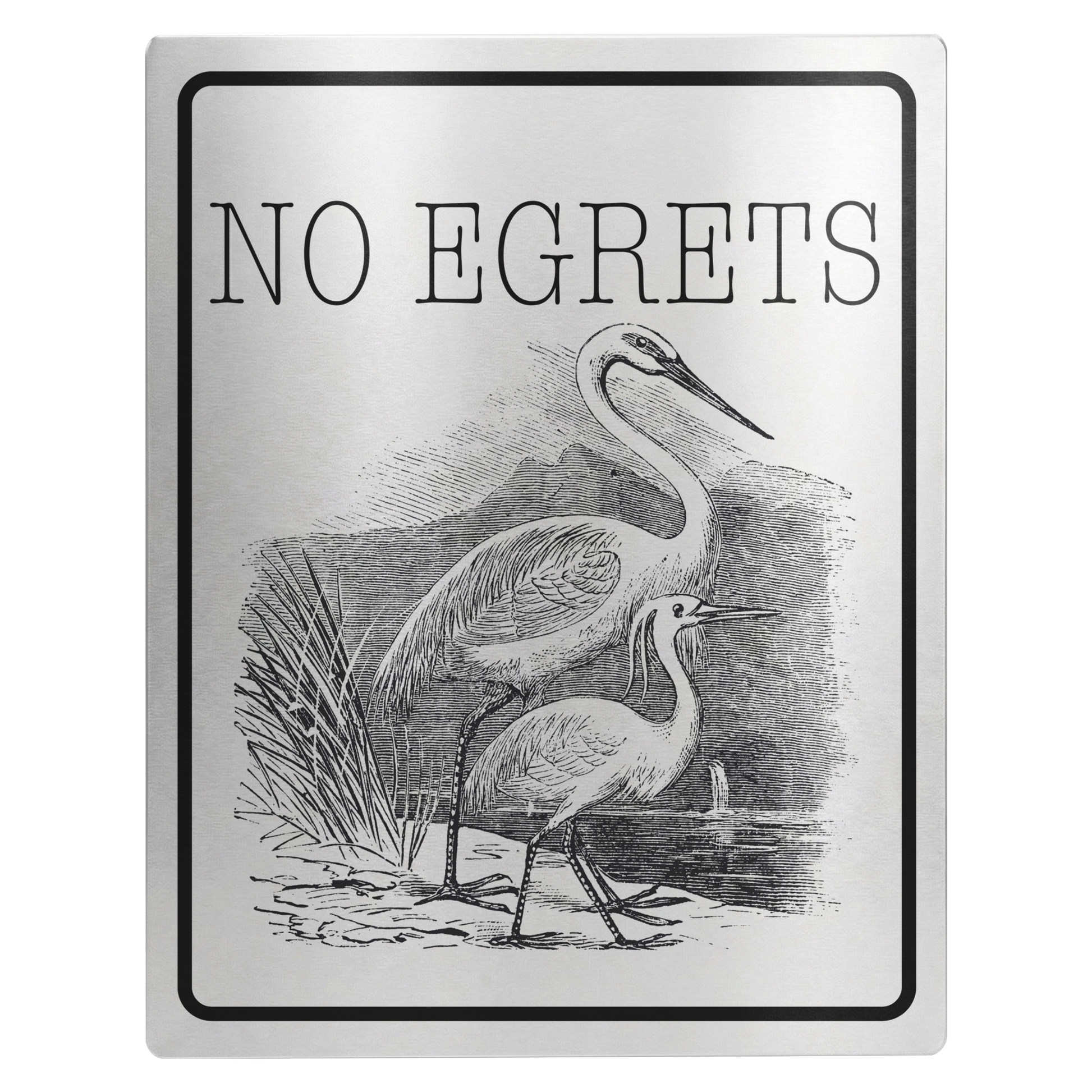 No_Egrets_Metal_Sign_11x14_11x14_V_Main_Mockup.png_15804649