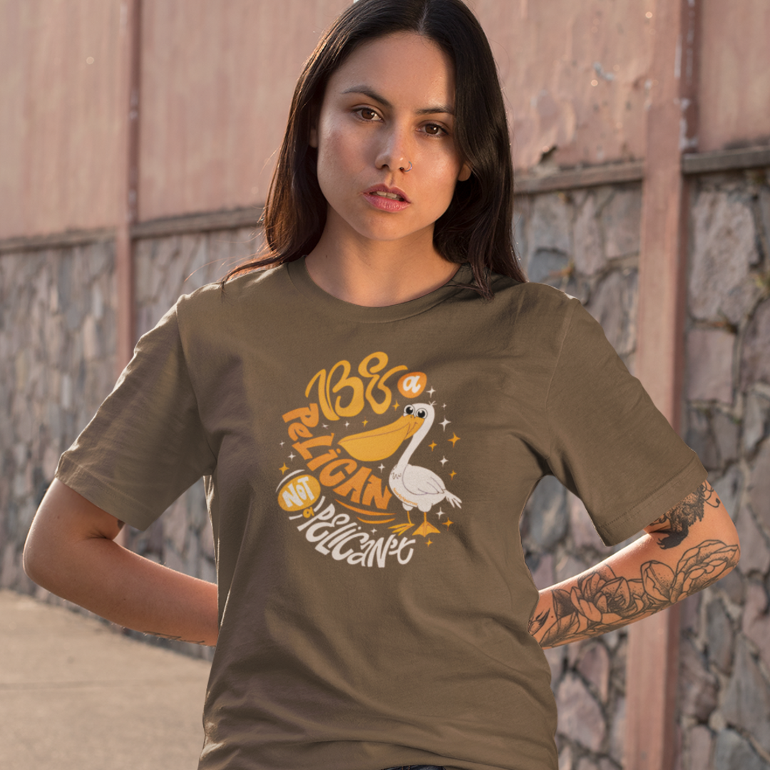 Be a PeliCAN, Not a PeliCAN’T T-Shirt