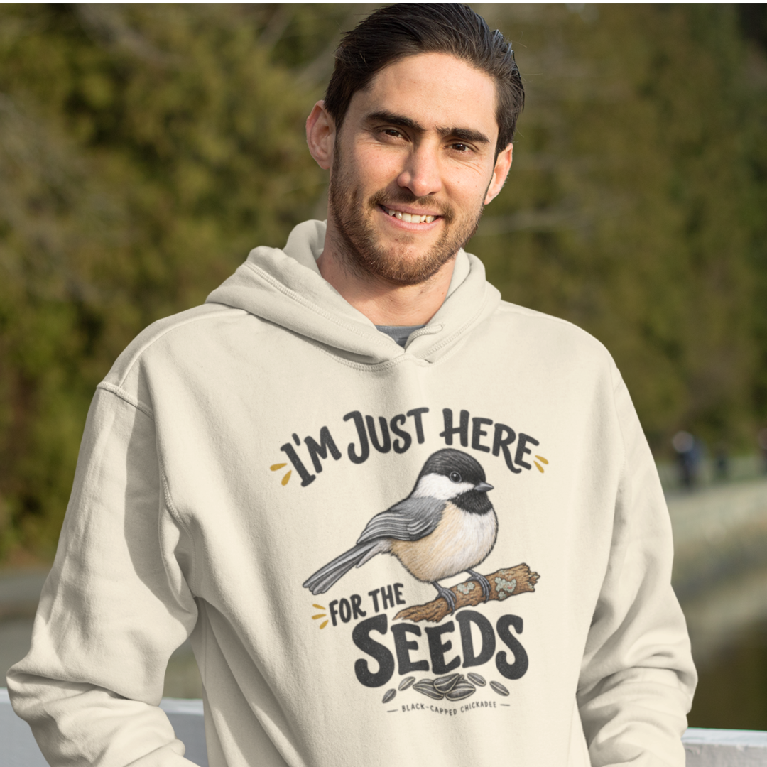 Just Here for the Seeds Hoodie Chickadee Hoodie